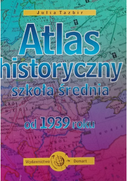 Atlas historyczny szkoła średnia od 1939 roku