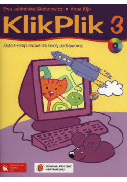 KlikPlik 3 Zajęcia komputerowe dla szkoły podstawowej