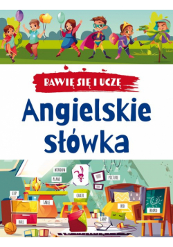 Bawię się i uczę. Angielskie słówka