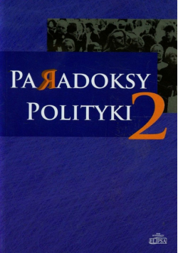 Paradoksy polityki t.2