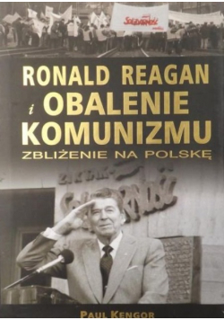 Ronald Reagan i obalenie komunizmu