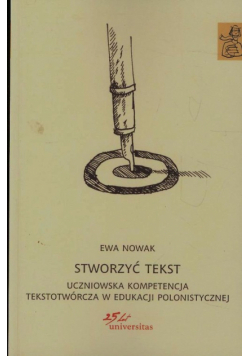 Nowak Ewa - Stworzyć tekst
