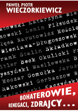 Bohaterowie, renegaci, zdrajcy…
