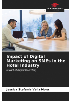 Impact of Digital Marketing on SMEs in the Hotel Industry