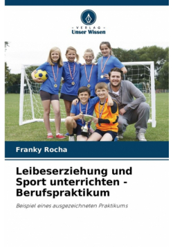 Leibeserziehung und Sport unterrichten - Berufspraktikum