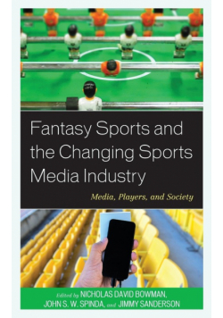 Fantasy Sports and the Changing Sports Media Industry