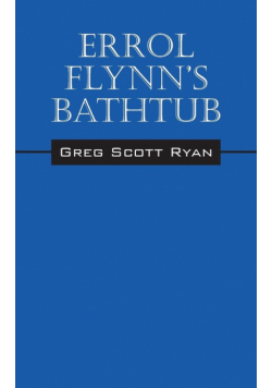 Errol Flynn's Bathtub