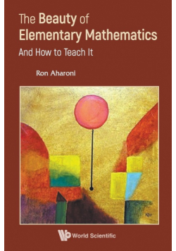 The Beauty of Elementary Mathematics