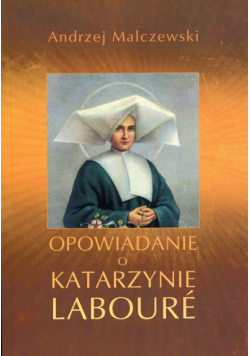 Opowiadanie o Katarzynie Laboure