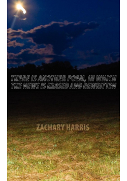 There Is Another Poem, in Which The News Is Erased and Rewritten