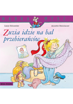 Mądra Mysz. Zuzia idzie na bal przebierańców