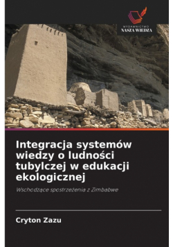 Integracja systemów wiedzy o ludności tubylczej w edukacji ekologicznej