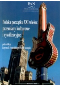 Polska początku XXI wieku przemiany kulturowe i cywilizacyjne