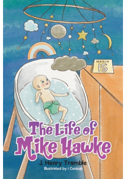 The Life of Mike Hawke