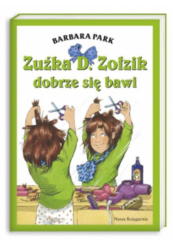 Zuźka D. Zołzik dobrze się bawi