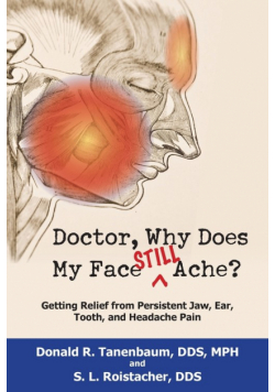 Doctor, Why Does My Face Still Ache?