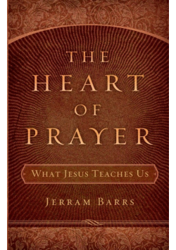 The Heart of Prayer