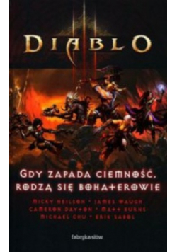 Diablo III Gdy zapada ciemność rodzą się bohaterowie
