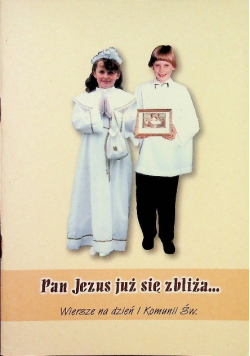 Pan Jezus już się zbliża