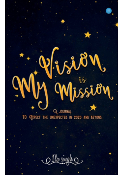 My Vision is my Mission
