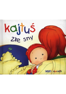 Kajtuś Złe sny