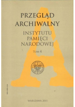 Przeglad archiwalny intytutu pamieci narodowej Tom IV