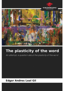The plasticity of the word