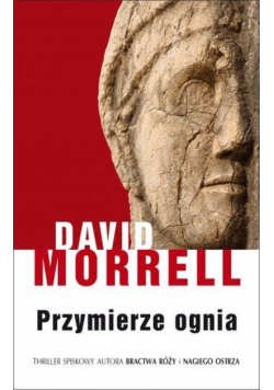 David Morrell - Przymierze ognia