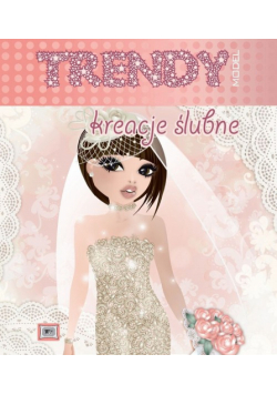 Kreacje ślubne, TRENDY MODEL