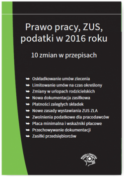 Prawo pracy ZUS podatki w 2016 roku