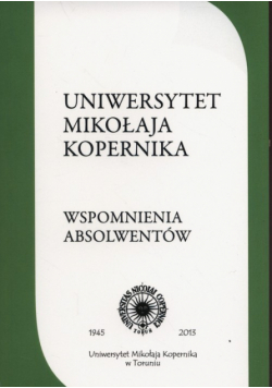 Uniwersytet Mikołaja Kopernika Wspomnienia absolwentów