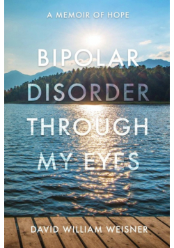 Bipolar Disorder Through My Eyes