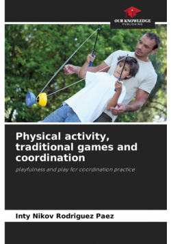 Physical activity, traditional games and coordination