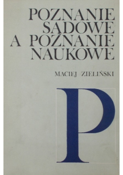 Poznanie sądowe a poznanie naukowe