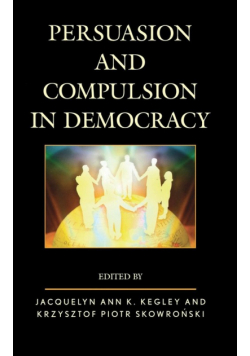Persuasion and Compulsion in Democracy