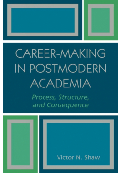 Career-Making in Postmodern Academia