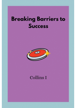 Breaking Barriers to Success
