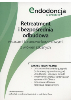 Retreatment i bezpośrednia odbudowa wkładami koronowo-korzeniowymi z włókien szklanych