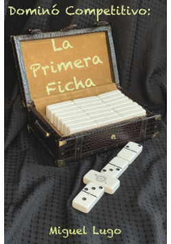 Dominó Competitivo - La Primera Ficha