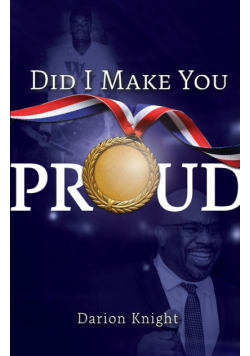 Did I Make You Proud