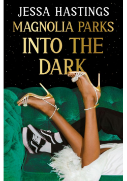 Magnolia Parks Into the Dark
