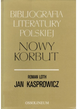 Nowy Korbut Roman Loth Jan Kasprowicz