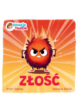 Emocje Tadzia. Złość