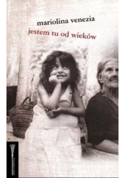 Jestem tu od wieków