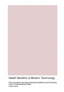 Health Benefits of Modern Technology