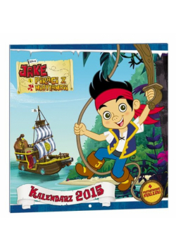 Kalendarz 2015 Jake i piraci z Nibylandii
