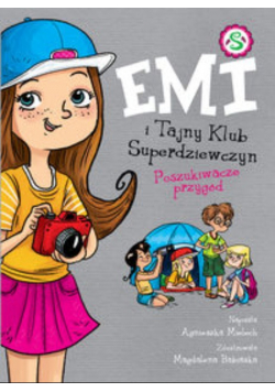 Emi i Tajny Klub Superdziewczyn Poszukiwacz Przygód