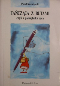Tańcząca z butami czyli z pamiętnika ojca