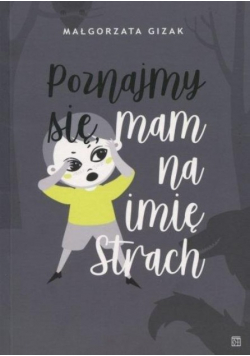 Poznajmy się mam na imię strach