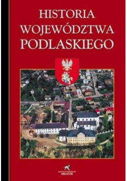 Historia Województwa Podlaskiego